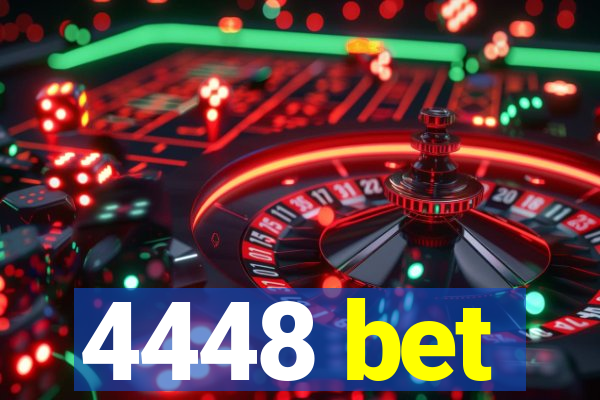 4448 bet